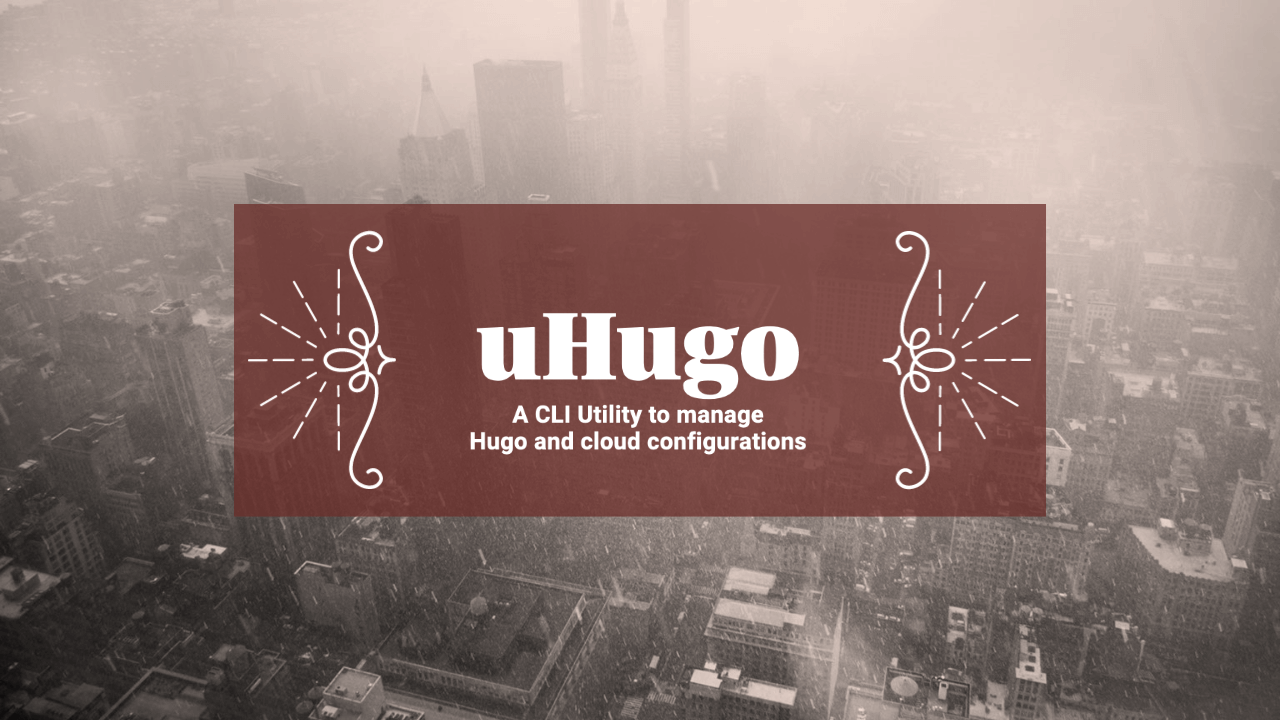 uHugo: A CLI Tool for Hugo Static Site Generator